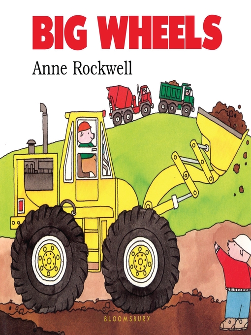 Title details for Big Wheels by Anne Rockwell - Available